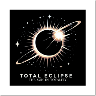 total eclipse the sun in totality Posters and Art